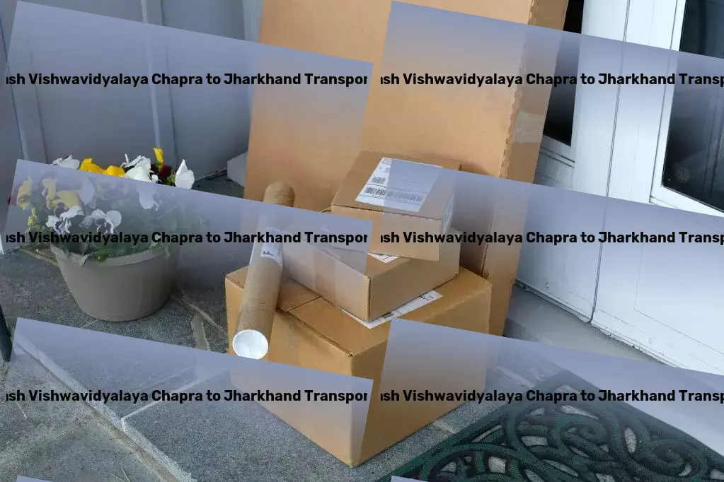 Jai Prakash Vishwavidyalaya Chapra to Jharkhand Part Load Transport From coast to coast, we cover your Indian logistics needs! - Logistics services