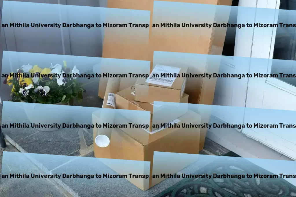 Lalit Narayan Mithila University Darbhanga to Mizoram Household Goods Transport Fast-track your goods movement with our Indian logistics prowess! - Road-based freight services