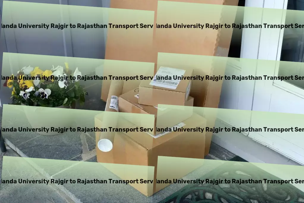 Nalanda University Rajgir to Rajasthan Cargo Enhance your transporting experience within India's borders! - Long-distance freight services